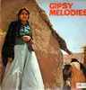 LP - Various Artists - Gipsy Melodies - GYPSY FOLK, BALKAN