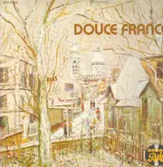 Annie Cordy, Charles Trenet, Edith Piaf a.o. - Douce France