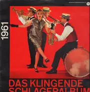 Kurt Henkels Big Band, Die Amigos & Bruce Low a.o. - Das Klingende Schlageralbum 1961