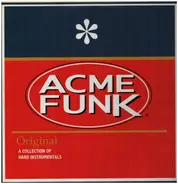 Various Artists (Dennis Coffey trio, Howard Blake and others) - Acme Funk - Original, A collection of Hard Instrumentals