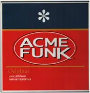 Various Artists (Dennis Coffey trio, Howard Blake and others) - Acme Funk - Original, A collection of Hard Instrumentals