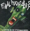 Double LP - The Blackjacks, Arctic Circles, Cosmic Psychos a.o. - Final Audio Blast...A Coterie Of Mr Spaceman Bands