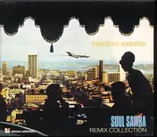 Freedom Satellite - Soul Samba Remix Collection
