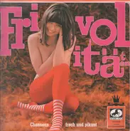 Various Artists - Frivolitäten - Chansons frech und pikant