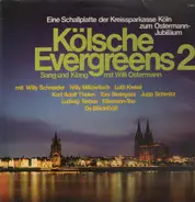 Willi Ostermannn, Willy Schneider, a.o. - Kölsche Evergreens 2 Sang Und Klang Mit Willi Ostermann