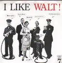 7'' - Various Artists - I Like Walt!