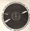 LP - Various Artists - Jazz And Hot Dance In The Netherlands 1910-1950/Volume Thirteen
