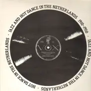 Various Artists - Jazz And Hot Dance In The Netherlands 1910-1950/Volume Thirteen