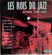 Count Basie, Lester Young, Coleman Hawkins, a.o. - Les Rois Du Jazz - Èpoque Classique