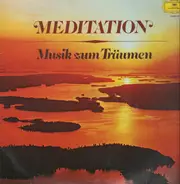 Meditationsmusik - Meditation - Musik zum Träumen