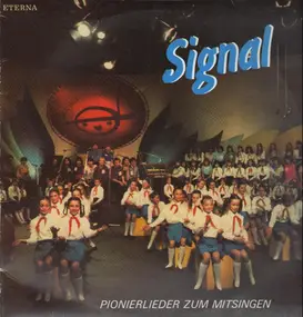 Signal - Signal - Pionierlieder zum Mitsingen