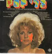 Orchester Sunny Holiday - Pop '73: Die Hit Des Jahres Mit Dem Orchester Sunny Holiday