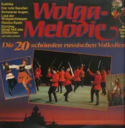 Gesangs- und Tanzensemble der Sowjetischen Armee, Boris Gmyrja, Iwan Petrow a.o. - Wolga-Melodie - Die 20 Schönsten Russischen Volkslieder