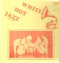 LP - Various Artists - White Hot Jazz, Vol. II (1927-1930)