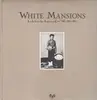 LP - Paul Kennerley - White Mansions A Tale From The American Civil War 1861-1865