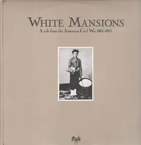 Paul Kennerley - White Mansions A Tale From The American Civil War 1861-1865