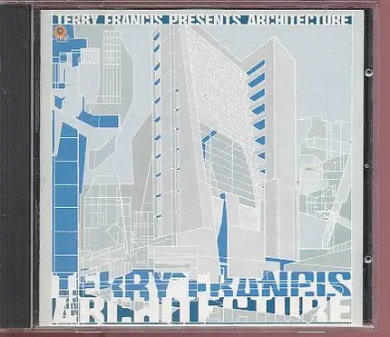 Terry Francis - Terry Francis Presents Architecture
