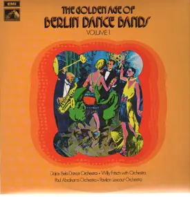 Dajos Béla - The Golden Age Of Berlin Dance Bands Vol.1