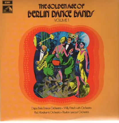 Dajos Bela / Pavillon Lescaut - The Golden Age Of Berlin Dance Bands Vol.1