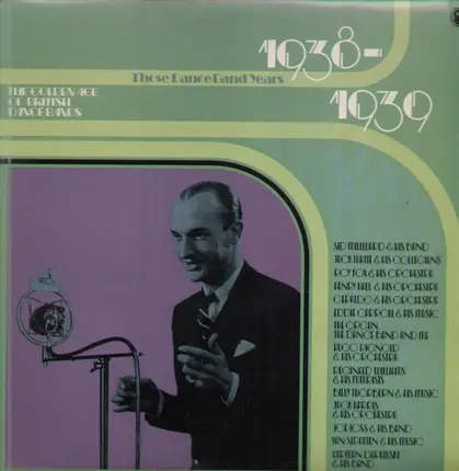 Henry All And His Orchestra, Eddie Carroll a.o. - Those Dance Band Years - 1938-1939