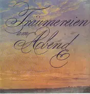 Giordani, Schubert, Grieg, Schumann, Brahms - Träumereien am Abend