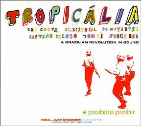 Gilberto Gil / Os Mutantes / Gal Costa / Caetano Veloso a.o. - Tropicalia - Revolution sound