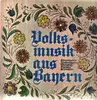 LP - Various Artists - Volksmusik aus Bayern
