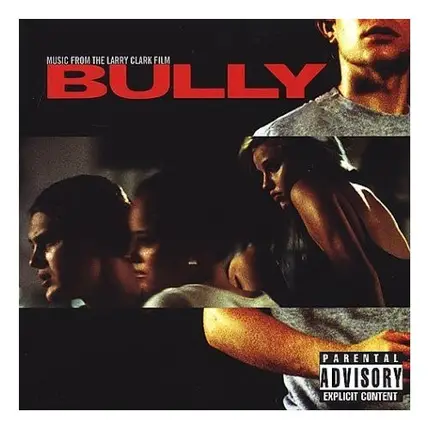 Soundtrack - Bully - Music From The Larry Clark Film