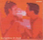 Mina,Stereo Total,Dauerfisch,Le Hammond Inferno, u.a - Bungalow In: Love