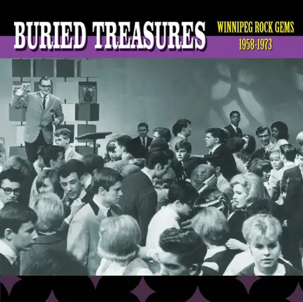 The Jury, The Shondels, Matched Set, a.o. - Buried Treasures (Winnipeg Rock Gems 1958-1974)