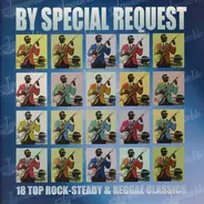 Various - By Special Request: 18 Top Rock-Steady & Reggae Classics