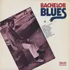 LP - Slim Willis, RUdy Robinson, Lee Jackson a.o. - Bachelor Blues