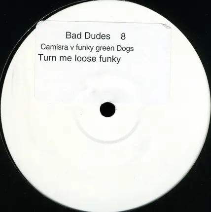 Camisra vs. Funky Green Dogs / a.o. - Bad Dudes 8