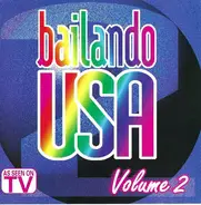 Angelina / Dj Laz / El Presidente / a.o. - Bailando USA - Volume 2
