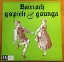 LP - Fischbachauer Tanzlmusi, Tölzer Buam, Bayrischzeller Dirndl a.o. - Bairisch G'spielt & G'sunga!