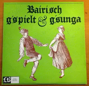 Various Artists - Bairisch G'spielt & G'sunga!