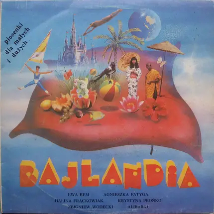 Alibabki / Ewa Bem a.o. - Bajlandia - Piosenki Dla Małych I Dużych