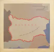 LP - Yanka Rupkina, Eva Georgieva a.o. - Balkana: The Music Of Bulgaria