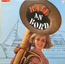 LP - Erwin Hartung / Peter Oldenburg / Werner Haas / a.o. - Ball An Bord