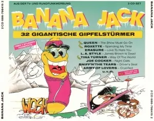Queen, Roxette, Erasure ,Lenny Kravitz a.o. - Banana Jack - 32 Gigantische Gipfelstürmer
