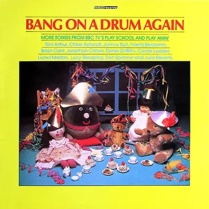 Brian Cant / Chloe Ashcroft / Toni Arthur a.o. - Bang On A Drum Again