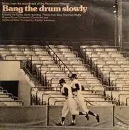 Stephen Lawrence - Bang The Drum Slowly