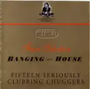 CD - Young American Primitive / Beat Foundation a.o. - Banging House (Fifteen Seriously Clubbing Chuggers)