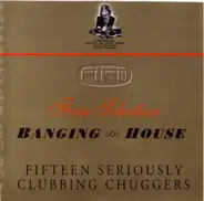 Young American Primitive / Beat Foundation a.o. - Banging House (Fifteen Seriously Clubbing Chuggers)