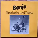 LP - Klaus Abendschön / Claus Bening / Marc Gerrit a.o. - Banjo Tanzlieder und Tänze