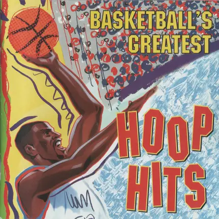 Kurtis Blow, Jessica Cleaves, Sister Sledge - Basketball's Greatest Hoop Hits
