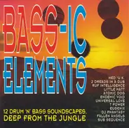 Little Matt, Atomic Dog, Eugenix - Bass-ic Elements (12 Drum 'n' Bass Soundscapes Deep From The Jungle)