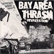 2x7inch Vinyl Single - Look Back And Laugh, Desolation, This Is My Fist - Barbaric Thrash #6 - Bay Area Thrash Devastation