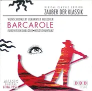 Verdi / Mozart / Mendelssohn / Offenbach a.o. - Barcarole - Zauber Der Klassik