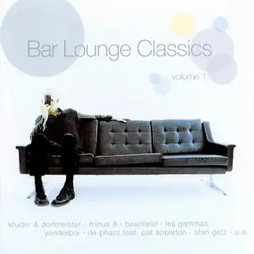 Kruder & Dorfmeister - Bar Lounge Classics Volume 1